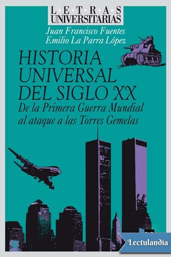 libro gratis Historia universal del siglo XX: De la Primera Guerra Mundial al ataque a las Torres Gemelas