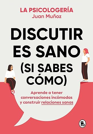 descargar libro Discutir es sano (si sabes cómo)