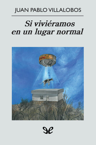 descargar libro Si viviéramos en un lugar normal