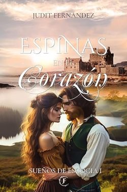 descargar libro Espinas en el Corazón (Sueños de Escocia 1)