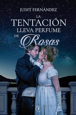 descargar libro La Tentación lleva perfume de rosas (Hermosas Mentiras 2)