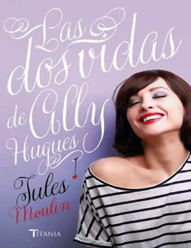 libro gratis Las dos vidas de Ally Hughes