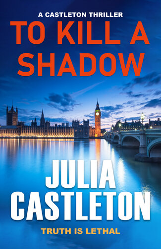 descargar libro To Kill A Shadow: Castleton Thriller #1 (Julia Castleton #1)