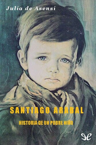 libro gratis Santiago Arabal. Historia de un pobre niño