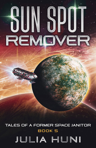 libro gratis Sun Spot Remover (Tales of a Former Space Janitor Book 5)