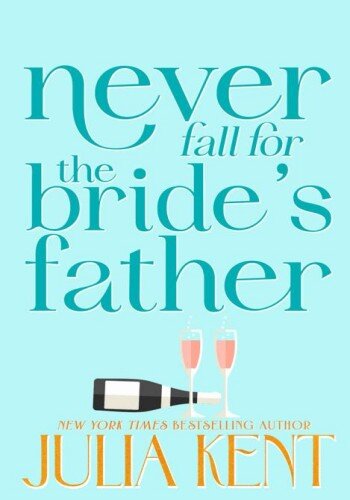 descargar libro Never Fall for the Bride's Father