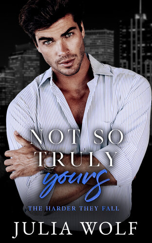 libro gratis Not So Truly Yours: A Fake Dating Romance (The Harder They Fall)