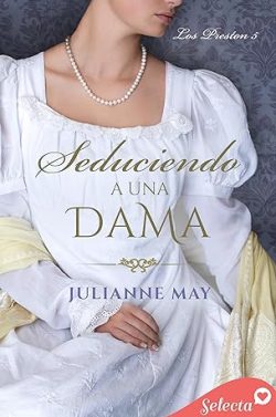 descargar libro Seduciendo a una dama (Los Preston 5)