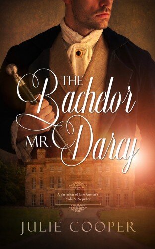 libro gratis The Bachelor Mr Darcy: A Variation of Jane Austen's Pride and Prejudice (The Gentleman Mr Darcy)