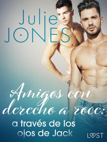 libro gratis Amigos con derecho a roce: a través de los ojos de Jack