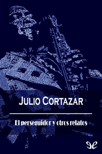 descargar libro El perseguidor y otros relatos