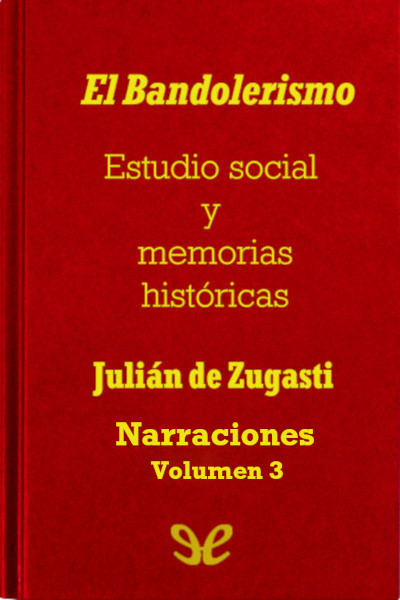 descargar libro El Bandolerismo, Estudio social y memorias historicas. ...