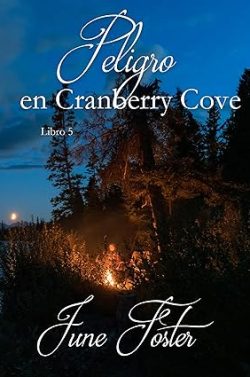 descargar libro Peligro en Cranberry Cove (Serie de cala de arándano 5)