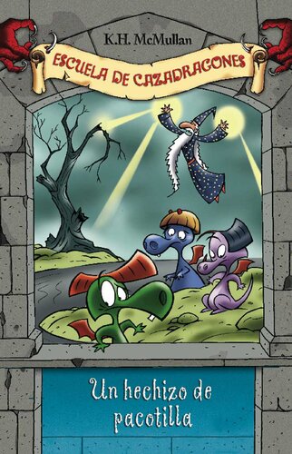 libro gratis Un hechizo de pacotilla (Escuela de Cazadragones 7)