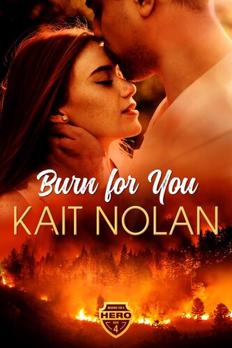 descargar libro Burn For You: A Small Town Romantic Suspense