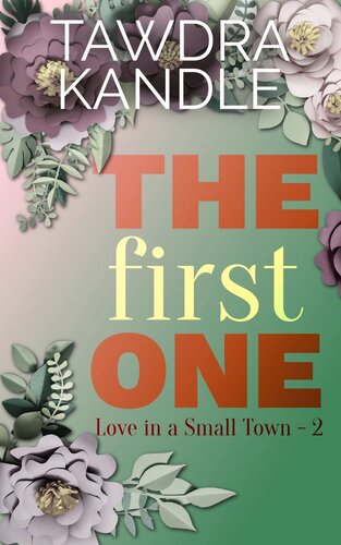 descargar libro The First One (Love in a Small Town Book 2)