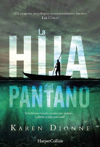 descargar libro La hija del pantano (El New York Times lo reconoce como un thriller excepcional. Destinado a ser el best seller de la temporada) (Spanish Edition)