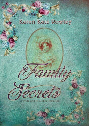 descargar libro Family Secrets: A Pride and Prejudice Variation