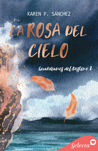 libro gratis La rosa del cielo (Guardianes del destino 2)