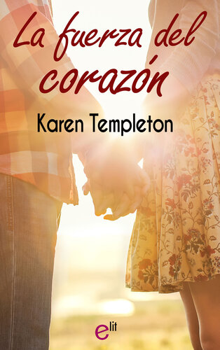 descargar libro La fuerza del corazón: Amores por sorpresa