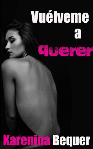 descargar libro Vuélveme a querer (Trilogía Quiéreme nº 3) (Spanish Edition)