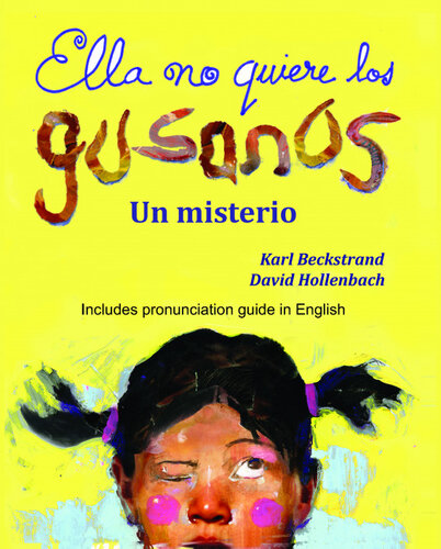 descargar libro Ella no quiere los gusanos: Un misterio (with pronunciation guide in English)