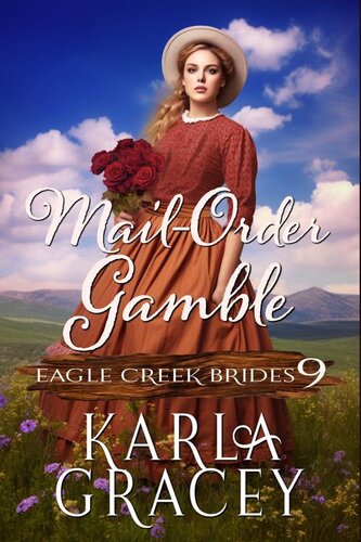 descargar libro Mail-Order Gamble: Inspirational Mail-Order Bride Romance (Eagle Creek Brides Book 9)