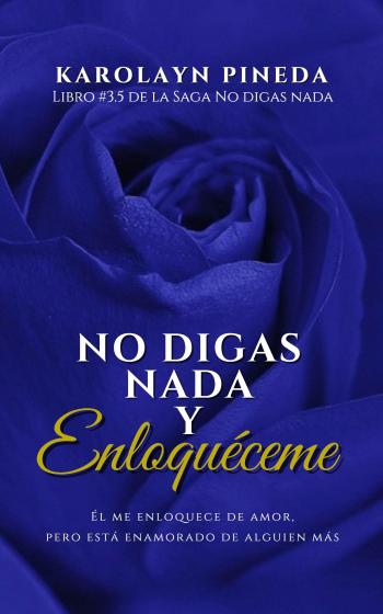 libro gratis No digas nada y enloquéceme (No digas nada #3.5)