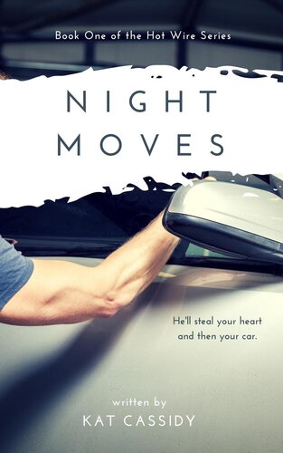 descargar libro Night Moves (Hot Wire, #1)