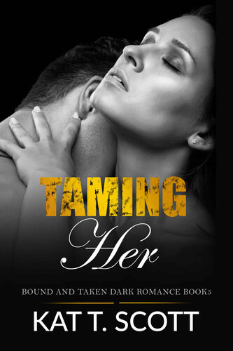 descargar libro Taming Her : The Kinky Affair (Bound and Taken Dark Romance Book 4)