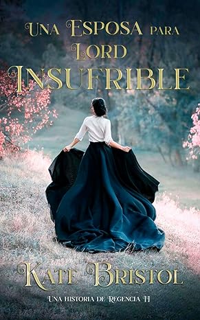 descargar libro Una esposa para Lord Insufrible (Una historia de Regencia #02)