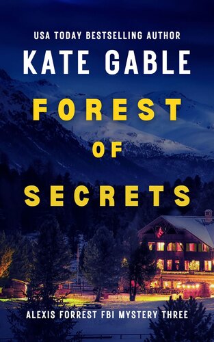 descargar libro Forest of Secrets: Addictive crime mystery with shocking twist (Alexis Forrest FBI Mystery Thriller Book 3)