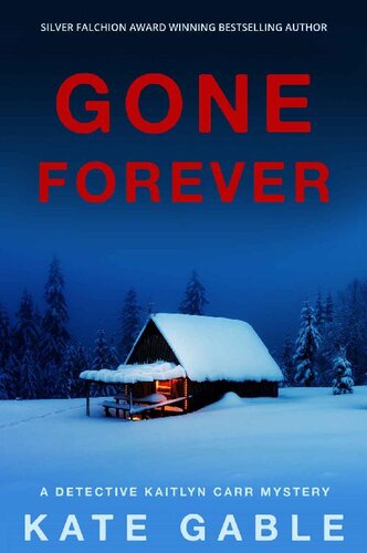 descargar libro Gone Forever: A gripping and addictive crime mystery thriller (A Detective Kaitlyn Carr Mystery Book 7)