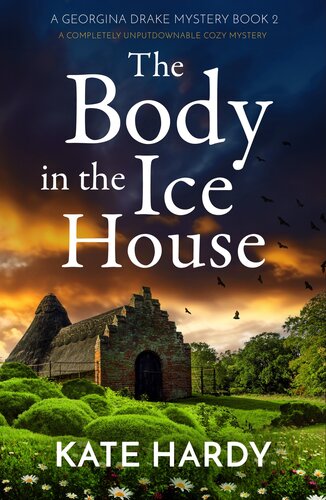 libro gratis The Body in the Ice House: A completely unputdownable cozy mystery (A Georgina Drake Mystery Book 2)