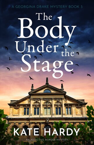 descargar libro The Body Under the Stage: An addictive murder mystery (A Georgina Drake Mystery Book 3)