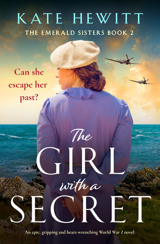 descargar libro The Girl with a Secret: An epic, gripping and heart-wrenching World War 2 novel (The Emerald Sisters Book 2)