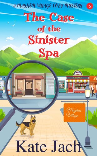 libro gratis The Case of the Sinister Spa: A Mayhem Village Cozy Mystery