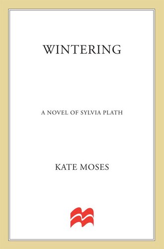 descargar libro Wintering: A Novel of Sylvia Plath