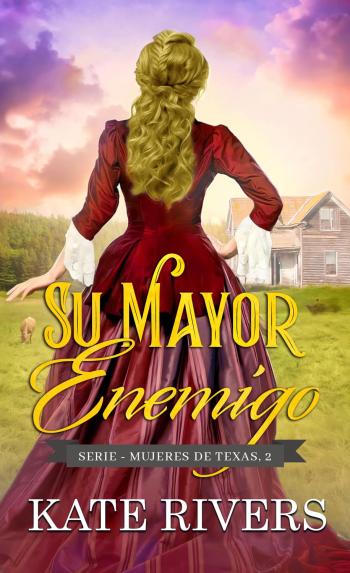 descargar libro Su mayor enemigo (Mujeres de Texas #02)