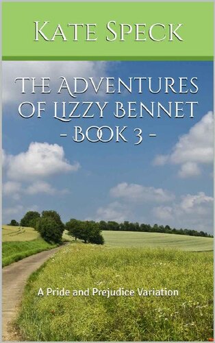 descargar libro The Adventures of Lizzy Bennet - Book 3: A Pride and Prejudice Variation