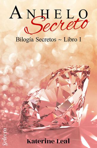 descargar libro Anhelo secreto (Bilogía Secretos 1)