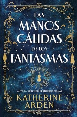 descargar libro Las manos cálidas de los fantasmas