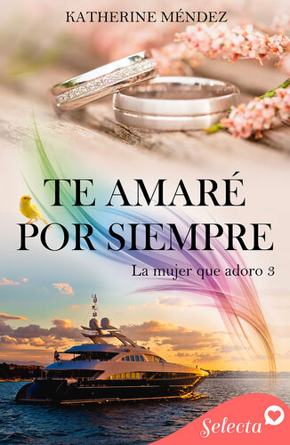 descargar libro Te amaré por siempre (La mujer que adoro 3)