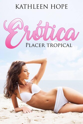 descargar libro Erótica: Placer tropical