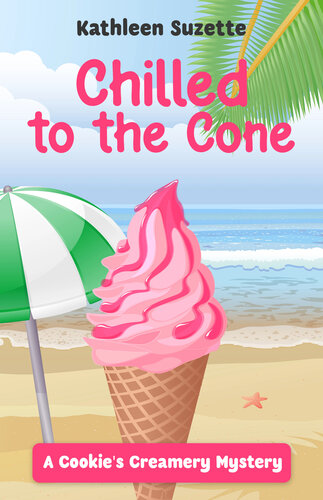 descargar libro Chilled to the Cone: A Cookie's Creamery Mystery