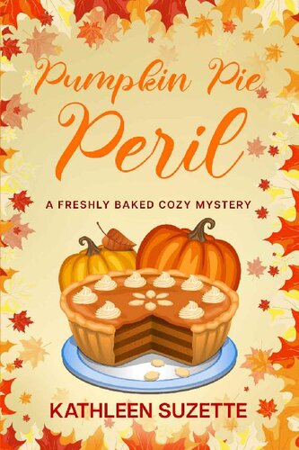 libro gratis Pumpkin Pie Peril: A Freshly Baked Cozy Mystery