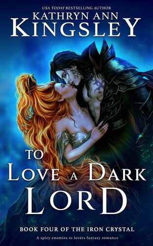 descargar libro To Love a Dark Lord: A spicy enemies to lovers fantasy romance (The Iron Crystal Book 4)