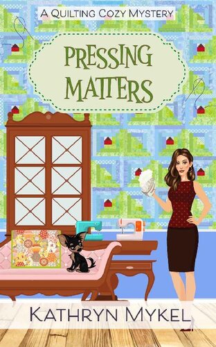 descargar libro Pressing Matters: A Quilting Cozy Mystery (Quilting Cozy Mysteries Book 3)