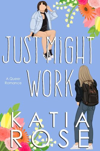 descargar libro Just Might Work: A Queer Fake Dating Romance