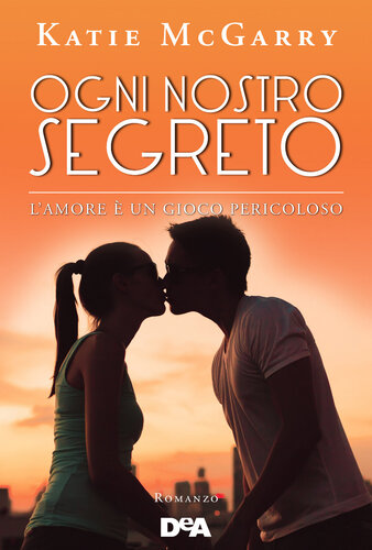 descargar libro Ogni nostro segreto: Lamore è un gioco pericoloso